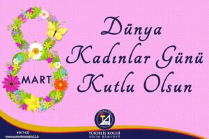 8 Mart Dünya Kadınlar Günü Kutlu Olsun
