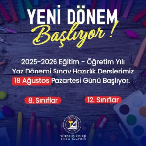 2025-2026 Eğitim – Öğretim Yılı Yaz Dönemi Sınav Hazırlık Derslerimiz 18 Ağustos Pazartesi Günü Başlıyor.